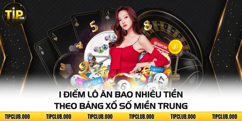 1 Điểm Lô Ăn Bao Nhiêu Tiền? Nắm Chắc Để Thu Thưởng Cao 3 1 điểm lô ăn bao nhiêu tiền theo bảng xổ số miền Trung