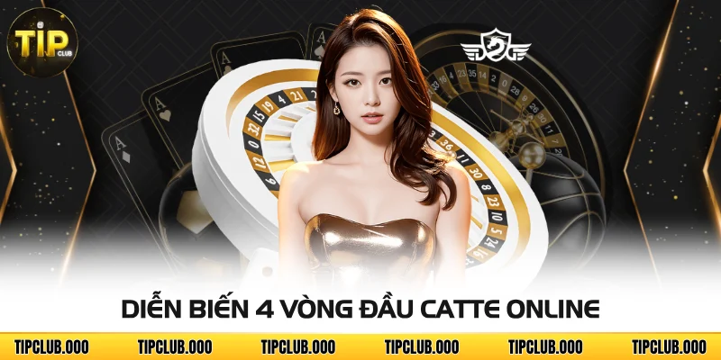 Catte Online - Game Bài Đối Kháng Chiến Thuật Hấp Dẫn 4 Diễn biến 4 vòng đầu Catte online