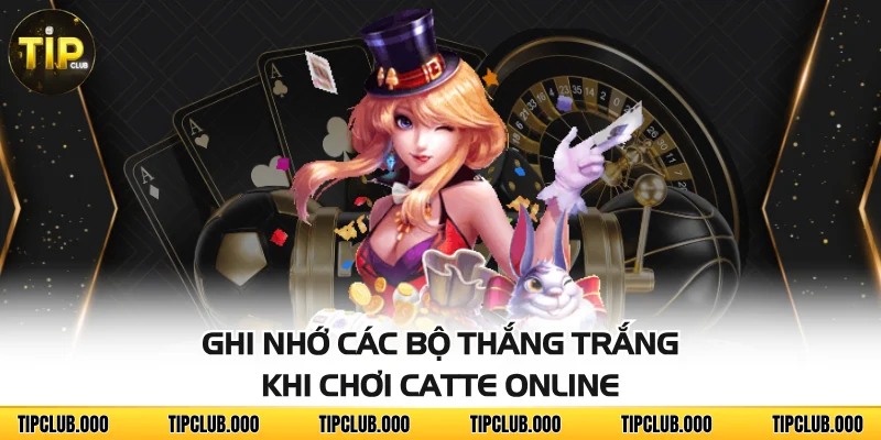 Catte Online - Game Bài Đối Kháng Chiến Thuật Hấp Dẫn 3 Ghi nhớ các bộ thắng trắng khi chơi Catte online